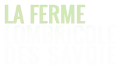 La Ferme Lombricole des Savoie